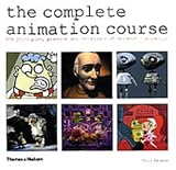 The Complete Animation Course: The Principles, Practice and Techniques of Successful Animation
