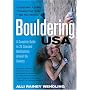 Bouldering USA: A Complete Guide to 25 Selected Destinations Around the Country
