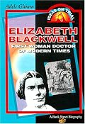 Elizabeth Blackwell: First Woman Doctor of Modern Times