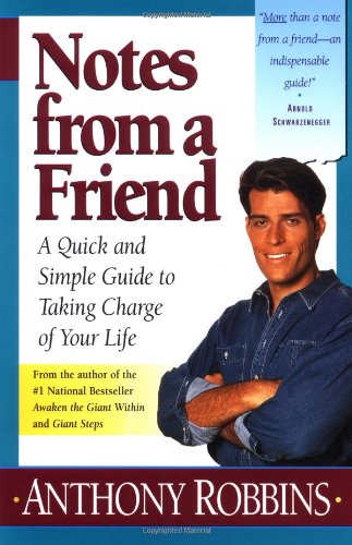 Notes from a Friend: A Quick and Simple Guide to Taking Control of Your Life