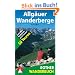 Allg�uer Wanderberge. 50 Touren zwischen Bodensee und F�ssen