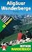  : Allg&auml;uer Wanderberge. Rother Wanderbuch. 50 Touren zwischen Bodensee und F&uuml;ssen