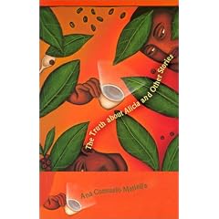 The Truth about Alicia: And Other Stories (Camino del Sol: A Latina and Latino Literary)
