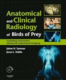 Anatomical & Clinical Radiology of Birds of Prey: Including  Interactive Advanced Anatomical Imaging