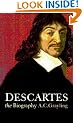 Descartes: The Life of Rene Descartes and Its Place in His Times