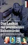 Lexikon der prominenten Selbstm�rder