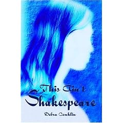 This Ain't Shakespeare...But It Sure Is Real: A Collection of Memories