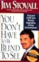 You Don't Have to Be Blind to See