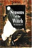 Seasons of the Witch Weekly 2006