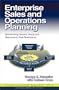 Enterprise Sales and Operations Planning: Synchronizing Demand, Supply and Resources for Peak Performance (Integrated Business Management)