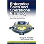 Enterprise Sales and Operations Planning: Synchronizing Demand, Supply and Resources for Peak Performance (J. Ross Publishing Integrated Business Management Series)