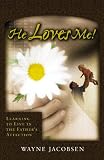 He Loves Me! Learning to Live in the Fathers Affection