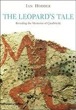 The Leopard's Tale: Revealing the Mysteries of Catalhoyuk