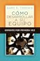 Gerente por primera vez: Como desarrollar a su equipo (Spanish Edition)
