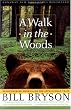 A Walk in the Woods: Rediscovering America on the Appalachian Trail (Official Guides to the Appalachian Trail)
