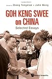 Goh Keng Swee on China : selected essays