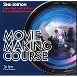 movie making course expanded and updated for the digital generation