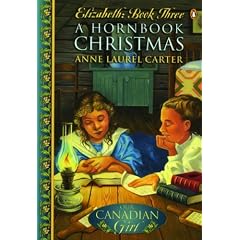 A Hornbook Christmas, Our Canadian Girl- Elizabeth: Book Three