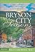 Bryson City Seasons: More Tales of a Doctor's Practice in the Smoky Mountains