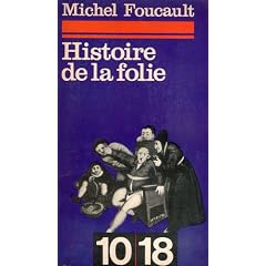 Histoire de la folie � l'�ge classique