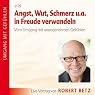 H&ouml;rbuch Angst, Wut, Schmerz u.a. in Freude verwandeln