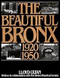 The Beautiful Bronx 1920-1950