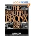 The Beautiful Bronx 1920-1950