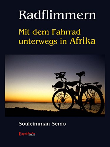 Radflimmern - Mit dem Fahrrad unterwegs in Afrika (German Edition)