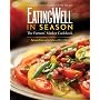 EatingWell in Season: A Farmers' Market Cookbook (EatingWell Books)