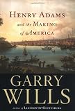 Buy : Henry Adams and the Making of America