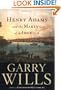 Henry Adams and the Making of America