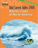 Tidal Current Tables 2006: Atlantic Coast of North America (Tidal Current Tables Atlantic Coast of North America)