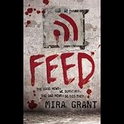 Feed: The Newsflesh Trilogy, Book 1 | [Mira Grant]