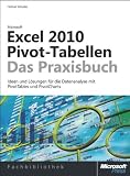 Produkt-Bild: Microsoft Excel 2010 Pivot-Tabellen - das Praxisbuch. Ideen und L&ouml;sungen f&uuml;r die Dateanalyse mit PivotTables und PivotCharts