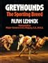 Greyhounds: The Sporting Breed