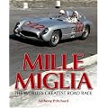 The Mille Miglia: The World's Greatest Road Race