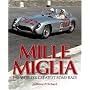 The Mille Miglia: The World's Greatest Road Race