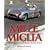 The Mille Miglia: The World's Greatest Road Race