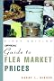 Official Guide to Flea Market Prices, 1st Edition (Official Guide to Flea Market Prices) Official Guide to Flea Market Prices, 1st Edition (Official Guide to Flea Market Prices)
