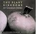 The Plant Kingdoms of Charles Jones