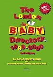 The London Baby Directory 1999-2000: An A-Z of Everything for Pregnant Women, Babies and Children (The baby directories)
