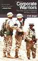 Corporate Warriors: The Rise of the Privatized Military Industry (Cornell Studies in Security Affairs)