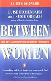  : Between Women: Love, Envy and Competition in Women's Friendships