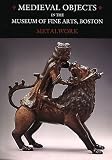 Catalogue Of Medieval Objects. Metalwork