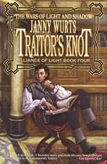 Traitor's Knot (War of Light and Shadow: Volume Seven): Alliance of Light Book Four (Wars of Light & Shadow S.)