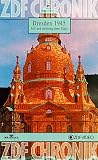 Dresden 1945 - Fall und Aufstieg einer Stadt [VHS]