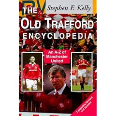 The Old Trafford Encyclopedia: A-Z of Manchester United