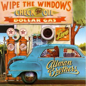 The Allman Brothers Band - Wipe the Windows Check the Oil - Zortam Music