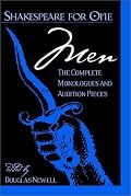 Shakespeare for One: Men: The Complete Monologues and Audition Pieces