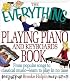 The Everything Playing Piano and Keyboards Book: From Popular Songs to Classical Music-Learn to Play in No Time (Everything Series)